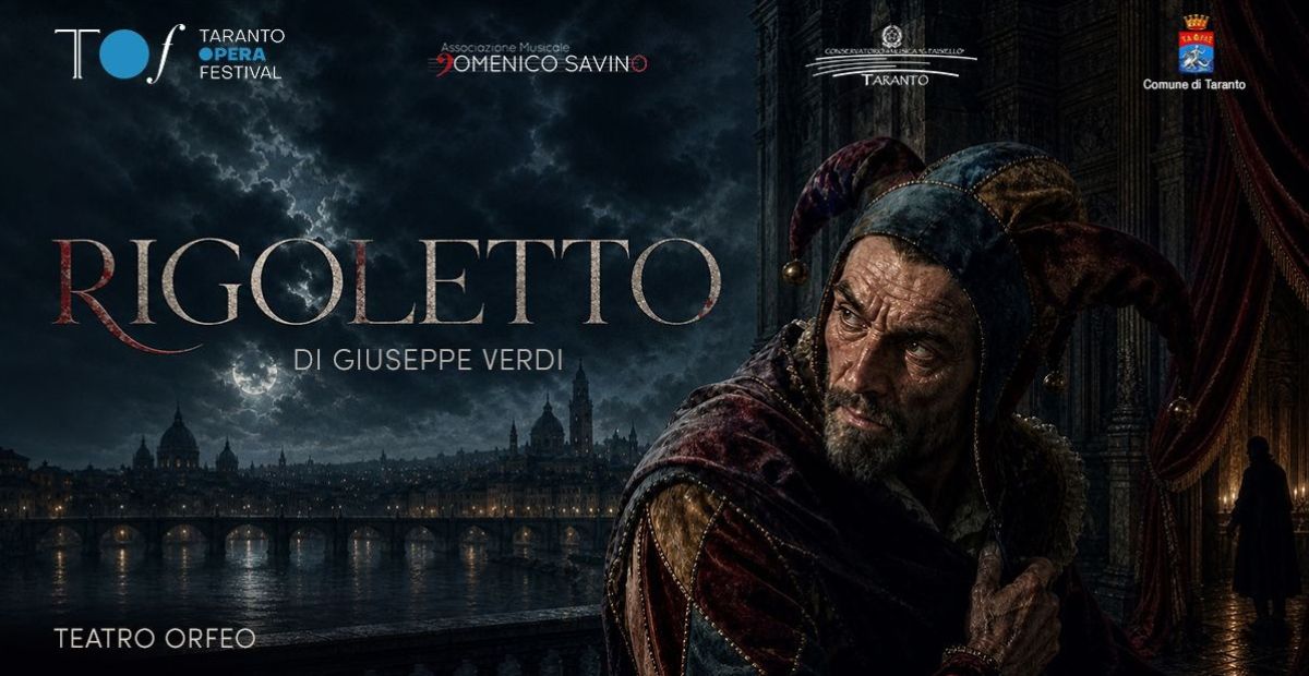 Rigoletto di Verdi al Teatro Orfeo di Taranto il 15 e 16 marzo 2027. Fino al 30 ottobre SuperBonus Cultura: -25% sull’abbonamento 2026/27